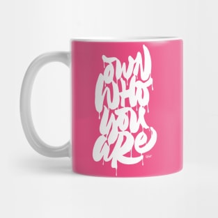 Own Who You Are Mug